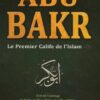 Abu Bakr le premier calife de l'islam - daralmuslim - Ibn Khatir-0
