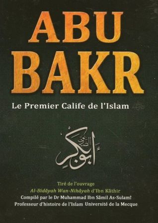 Abu Bakr le premier calife de l'islam - daralmuslim - Ibn Khatir-0
