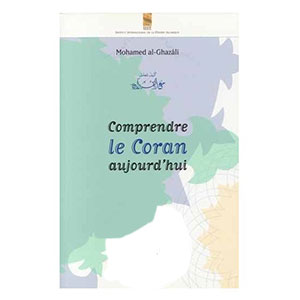 Comprendre Le Coran Aujourd’hui Mohamed al-Ghazali - universel --0