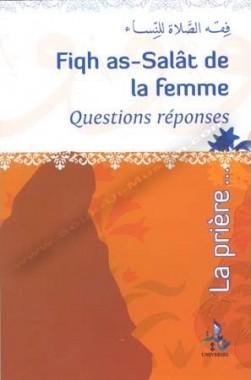 Fiqh as-Salât de la femme - Questions Réponses - Universel - Fdal Haja -0