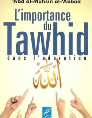 L'importance du Tawhid dans la doration-0