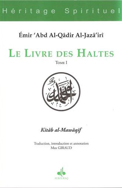Le livre des Haltes - Kitab al-Mawaqif كتاب المواقف - Tome 1-0