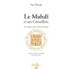 Le Mahdi et ses Conseillers (Une sagesse pour la fin des temps) - Ibn Arabi --0