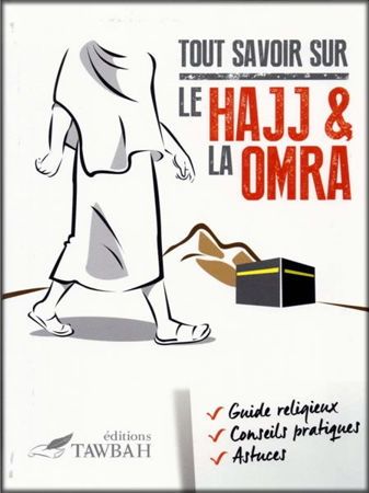 Tout savoir sur le Hajj et la Omra 0 MAISON DENNOUR Tout savoir sur le Hajj et la Omra