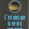 C'est ainsi que la vie m'a tant appris -0