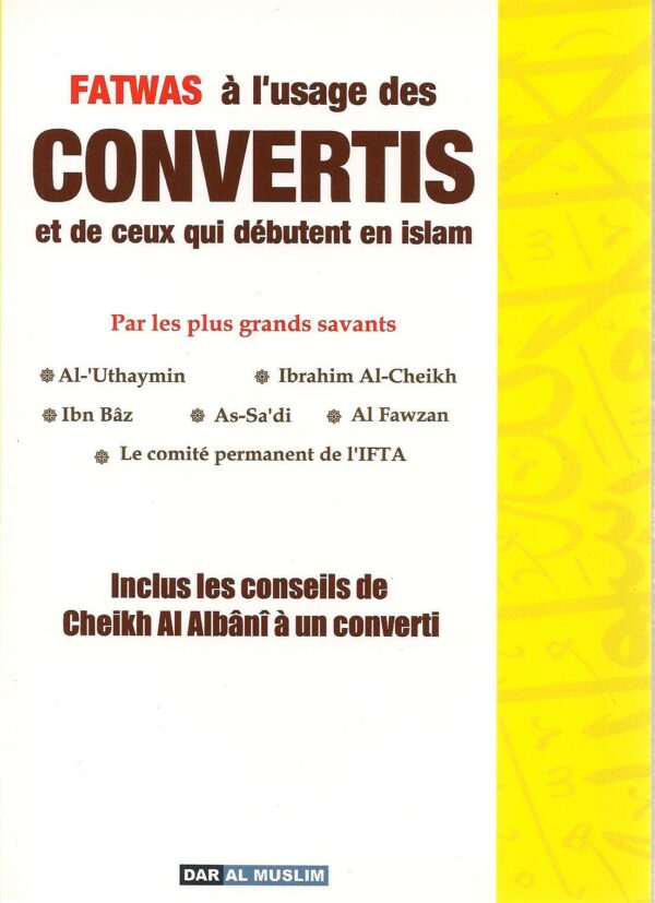 Fatwas à lusage des convertis et de ceux qui débutent en Islam 0 MAISON DENNOUR Fatwas à lusage des convertis et de ceux qui débutent en Islam