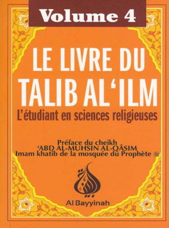 Le Livre du Talib Al ilm Volume 4 0 MAISON DENNOUR Le Livre du Talib Al ilm Volume 4