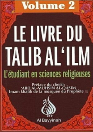 Le Livre du Talib Al 'ilm - Volume 2-0