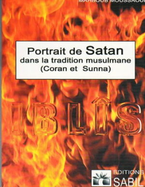 Portrait de Satan dans la Tradition Musulmane (Coran et Sunna)-0