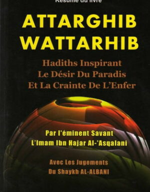 Resumé du livre Attarghib Wattarhib, hadiths inspirant le désir du paradis et la crainte de l'enfer-0