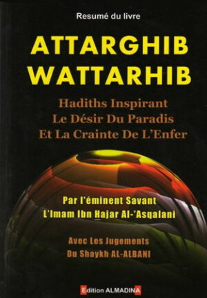 Resumé du livre Attarghib Wattarhib, hadiths inspirant le désir du paradis et la crainte de l'enfer-0