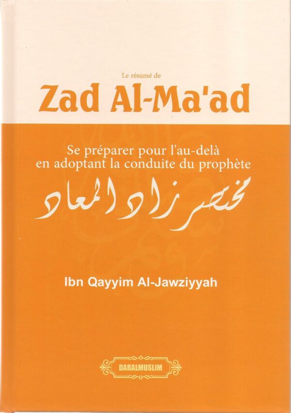 Le résumé de Zad Al Maad 0 MAISON DENNOUR Le résumé de Zad Al Maad