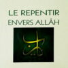 Le Repentir envers Allâh - Cheikh Yusuf Al Qaradawi-0