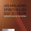 LES MALADIES SPIRITUELLES DU COEUR syptomes et remèdes -0