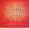 Profite de ta vie - L'art de la relation humaine à partir de l'étude de la vie du Prophète --0