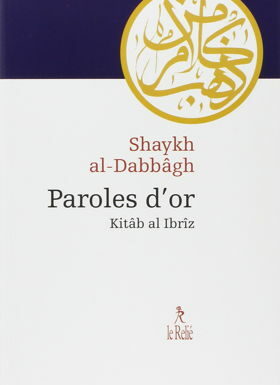 Paroles d'or : Kitâb al-Ilbrîz -0