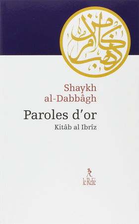 Paroles d'or : Kitâb al-Ilbrîz -0
