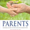 Aimons nos parents, histoires de nos devoirs et de nos obligations-0