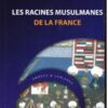 Les racines musulmanes de la France-0