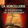La sorcellerie & les moyens de s'en rprotéger-0