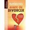 Réfléchis avant de Divorcer-0