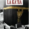 Tout savoir sur la Ka'ba-0
