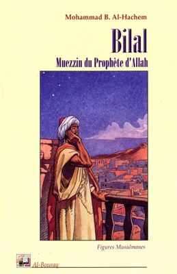 Bilal, muezzin du Prophète d´Allah-0