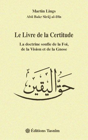 Le livre de la certitude, La doctrine soufie de la foi, de la vision se de la gnose Martin Lings-0