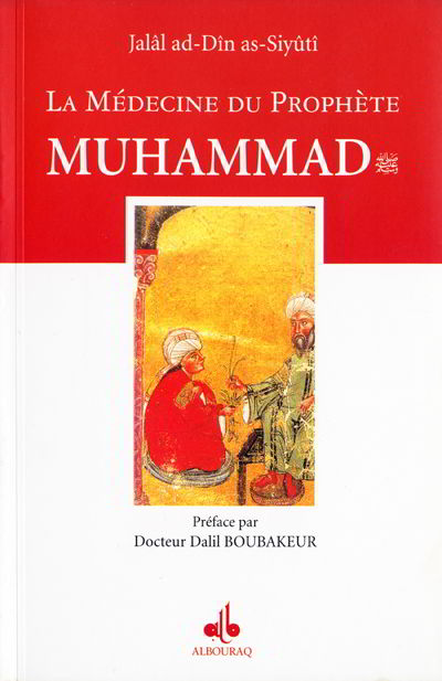 La Médecine du Prophète Muhammad AlBouraq 0 MAISON DENNOUR La Médecine du Prophète Muhammad AlBouraq