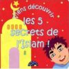 Viens découvrir les 5 secrets de l'Islam !-0