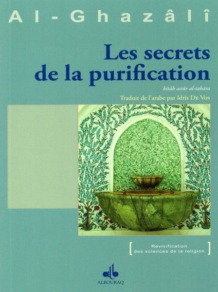 Les secrets de la purification Al Ghazâlî 0 MAISON DENNOUR Les secrets de la purification Al Ghazâlî