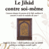 Le Jihâd contre soi-même - Comment dompter les passions de la Nafs, améliorer le caractère et traiter les maladies du coeur ?-0