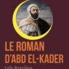 Le roman d'Abd el-Kader-0