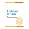 A la lumière de l'Islam ou l'Islam en quelques mots-0