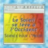 Science pour l'heure : le soleil se lève à l'Occident-0