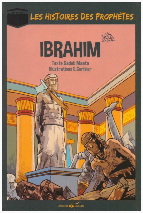 Les histoires des prophètes Ibrahim 0 MAISON DENNOUR Les histoires des prophètes Ibrahim