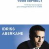 Libérez votre cerveau ! Idriss Aberkane-0