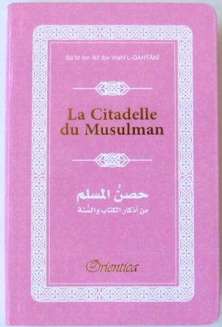 La Citadelle du Musulman (Hisnul Muslim) - Rappels et Invocations du Livre et de la Sunna (arabe/français/phonétique) - Couleur rose-0