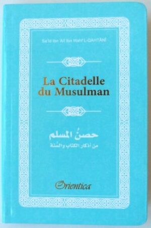 La Citadelle du Musulman (Hisnul Muslim) - Rappels et Invocations du Livre et de la Sunna (arabe/français/phonétique) - Couleur bleu ciel-0