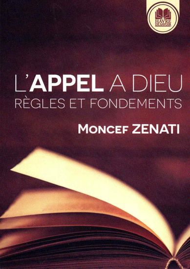 L'appel à Dieu: Règles et fondements, de Moncef Zenati-0