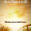 Sur le chemin de la foi (Musulmane dans une famille française)-0
