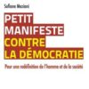 Petit manifeste contre la démocratie : Pour une redéfinition de l homme et de la société-0