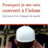 Pourquoi je me suis converti à l'Islam, itinéraire d'un Français de souche-0