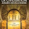 La civilisation arabo-musulmane du Ier au Xe siècle de l’hégire-0