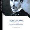 René Guénon : 2 -L'oeuvre : le sens de la primordialité-0