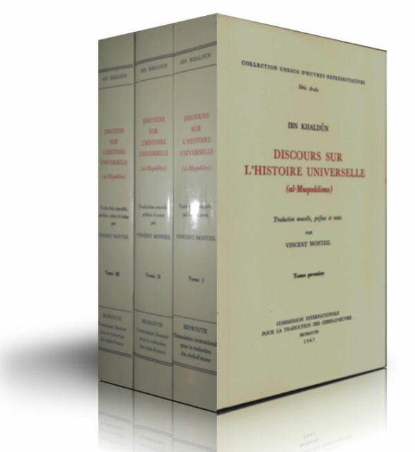 Discours sur lhistoire universelle al Muqaddima 3 Tomes 0 MAISON DENNOUR Discours sur lhistoire universelle al Muqaddima 3 Tomes