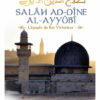 Salâh Ad-Dîne Al-Ayyûbî - L'épopée du Roi Victorieux-0