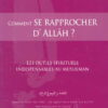 Comment se rapprocher d'Allâh ? Les outils spirituels indispensables au musulman-0