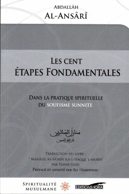 Les Cent Étapes Fondamentales dans la pratique spirituelle du Soufisme Sunnite, de Abdallâh Al-Ansârî-0