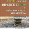 Les annonces bibliques de la venue du prophète de l'islam & la réhabilitation de Jésus et Marie dans le coran-0